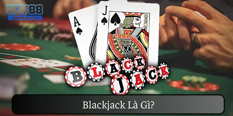 Blackjack là gì