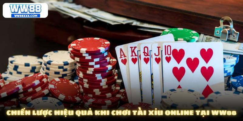 Chiến lược hiệu quả khi chơi tài xỉu online tại WW88