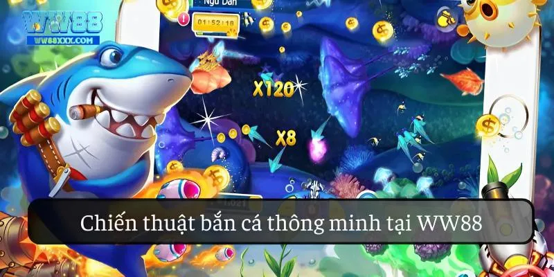 Chiến thuật bắn cá thông minh tại WW88