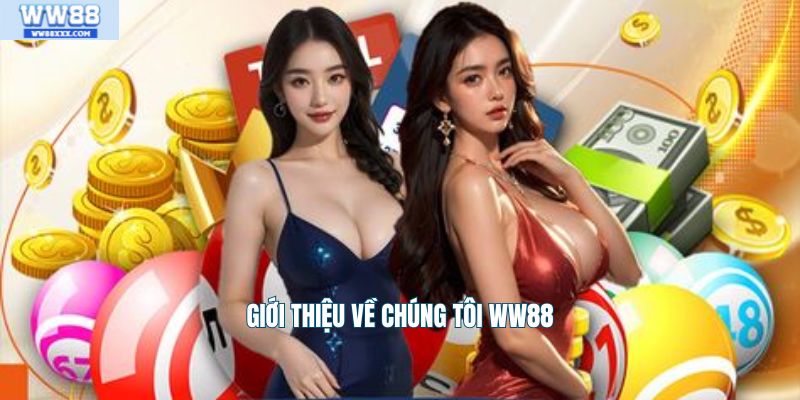 Giới thiệu về chúng tôi WW88