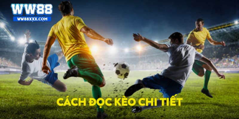 Cách đọc kèo chi tiết