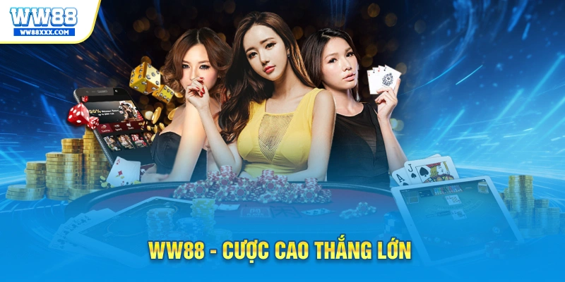 WW88 - Cược cao thắng lớn
